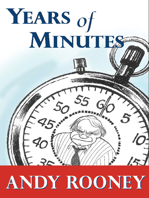 Title details for Years of Minutes by Andy Rooney - Available